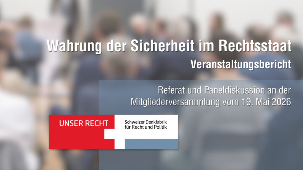 Event banner: 'Wahrung der Sicherheit im Rechtsstaat' with 'Veranstaltungsbericht' and 'Referat und Paneldiskussion... 19. Mai 2026' and Unser Recht logo on a blurred background